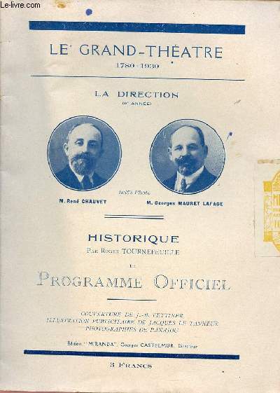 Le Grand-Thatre 1780-1930 - Historique par Roger Tournefeuille et programme officiel.