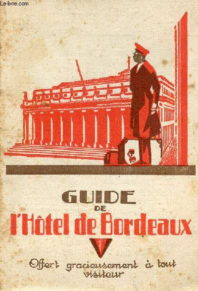 Guide de l'htel de Bordeaux - 1932.
