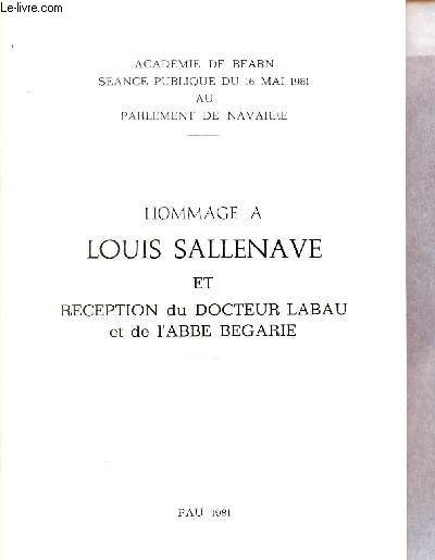Hommage  Louis Sallenave et rception du Docteur Labau et de l'Abb Begarie - Acadmie de Barn sance publique du 16 mai 1981 au parlement de Navarre.