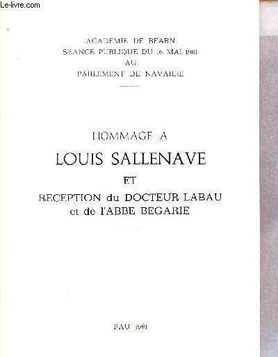 Hommage  Louis Sallenave et rception du Docteur Labau et de l'Abb Begarie - Acadmie de Barn sance publique du 16 mai 1981 au parlement de Navarre.