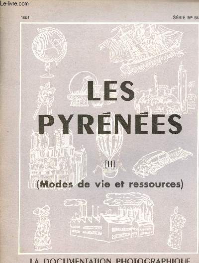Les Pyrnes - II : Modes de vie et ressources - La documentation photographique srie n64 1951.