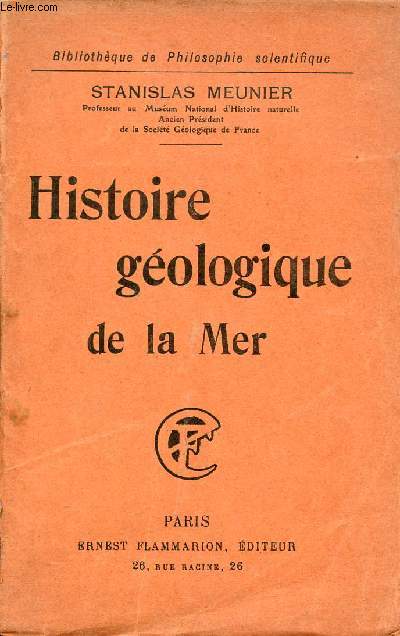 Histoire gologique de la Mer - Collection Bibliothque de philosophie scientifique.
