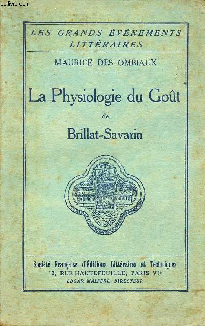 La physiologie du got de Brillat-Savarin - Collection les grands vnements littraires.