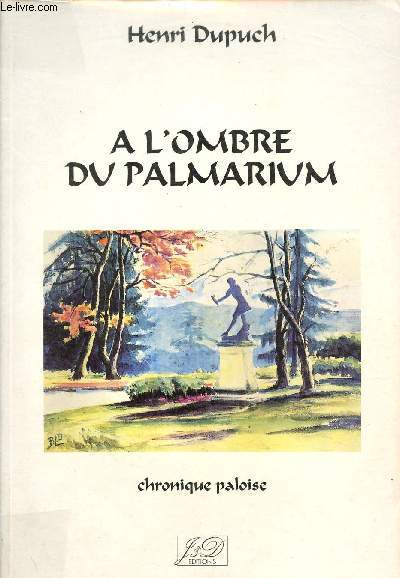 A l'ombre du palmarium - Chronique paloise.