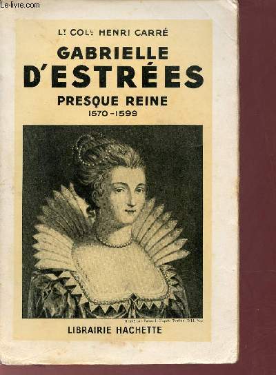 Gabrielle D'Estres presque reine 1570-1599.