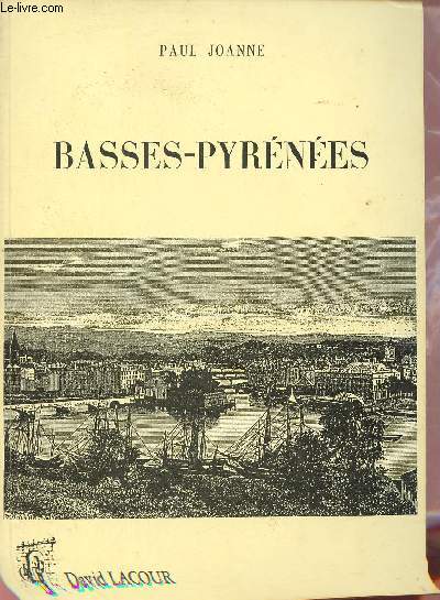 Gographie du Dpartement des Basses-Pyrnes.