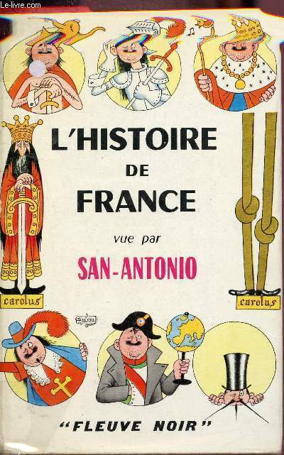 L'Histoire de France vue par San-Antonio.