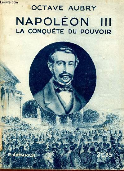 Napoléon III la conquête du pouvoir + envoi de Jean Héritier.