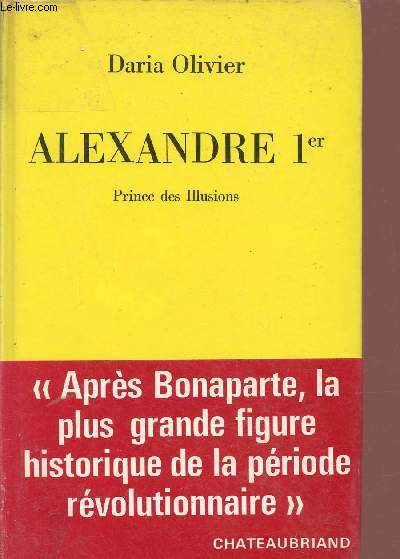 Alexander 1er - Prince des Illusions - Collection les grandes tudes historiques.