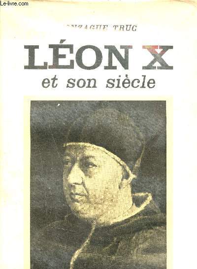 Lon X et son sicle.