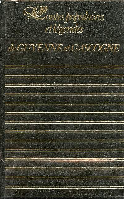 Contes populaires et lgendes de Guyenne et de Gascogne - Collection Richesse du folklore de France.
