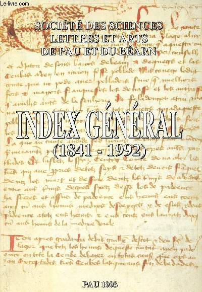 Socit des sciences lettres et arts de Pau et du Barn - Index gnral 1841-1992.