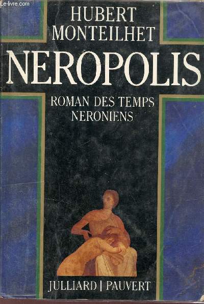 Neropolis - Roman des temps neroniens.