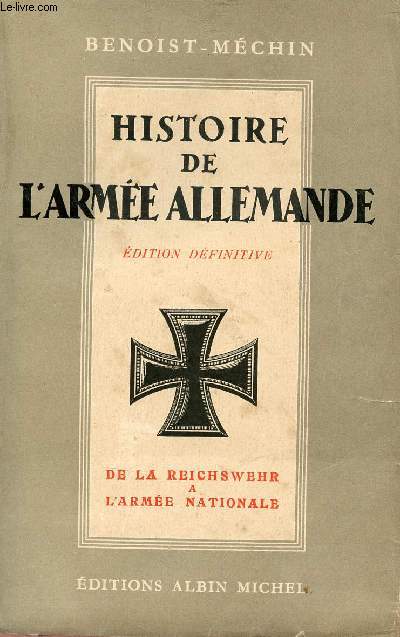 Histoire de l'arme allemande - Tome 2 : De la Reichswehr  l'arme nationale 1919-1938.