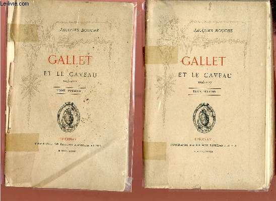 Gallet et le caveau 1608-1757 - En deux tomes - Tomes 1 + 2 - TOME 1 INCOMPLET.