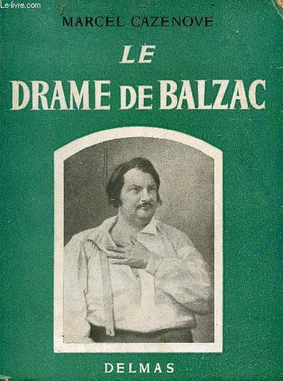 Le drame de Balzac - Essai.