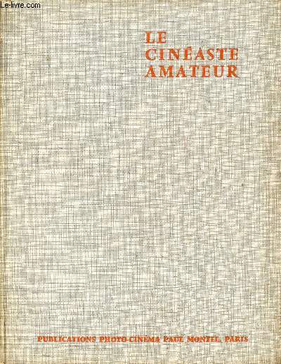 Le cinaste amateur - Technique, pratique, esthtique.