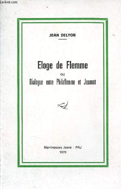 Eloge de flemme ou dialogue entre Philaflemme et Jeannot.