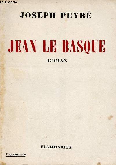 Jean le Basque - Roman.
