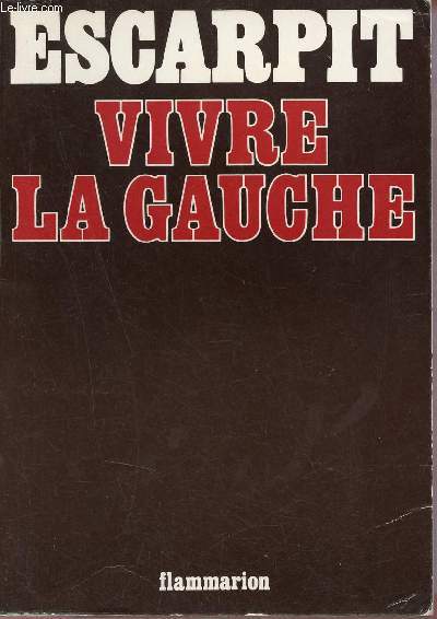 Vivre la gauche.