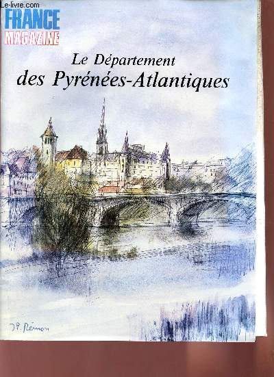 France Magazine - Le dpartement des Pyrnes-Atlantiques.