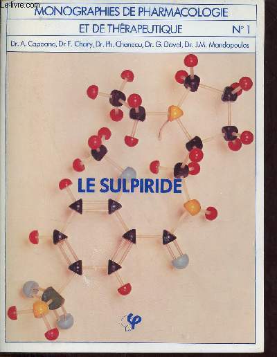 Monographies de pharmacologie et de thrapeuthique n1 - Le Sulpiride.