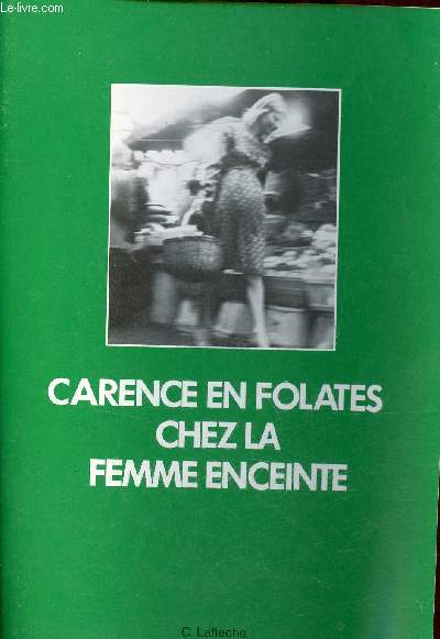 Carence en folates chez la femme enceinte.