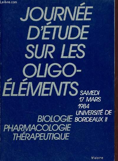 Journe d'tude sur les oligo-lments - Samedi 17 mars 1984 universit de Bordeaux II.
