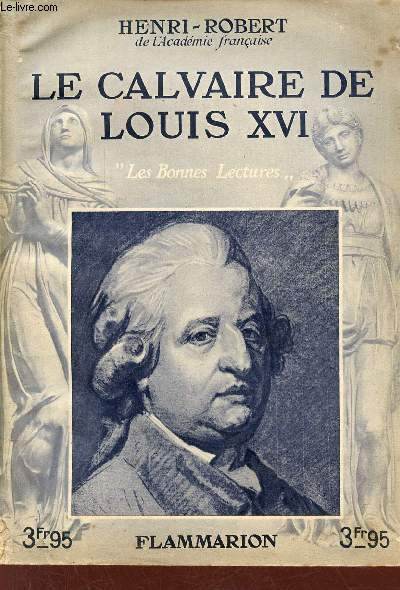 Le calvaire sous Louis XVI - Collection les bonnes lectures.