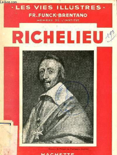 Richelieu - Collection les vies illustrs.