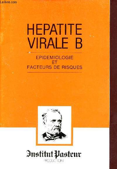 Hepatite virale B epidemiologie et facteurs de risques - Institut pasteur production.