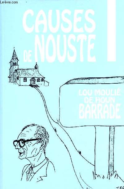 Causes de Nouste - Lou mouli de houn barrade.