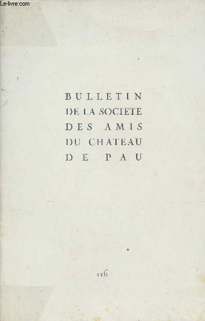Bulletin de la socit des amis du Chteau de Pau n116 - Un thme henricien : L'ducation de Henri IV.