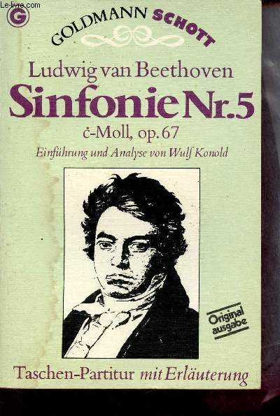 Sinfone Nr.5 c-Moll op.67 - Taschen-Partitur - Einfuhrung und analyse von Wulf Konold.