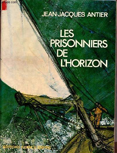 Les prisonniers de l'horizon.