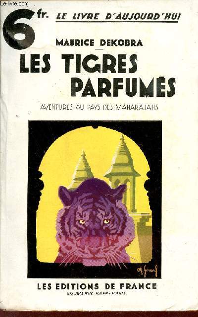 Les tigres parfums - Aventures au pays des Maharajahs - Collection le livre d'aujourd'hui.