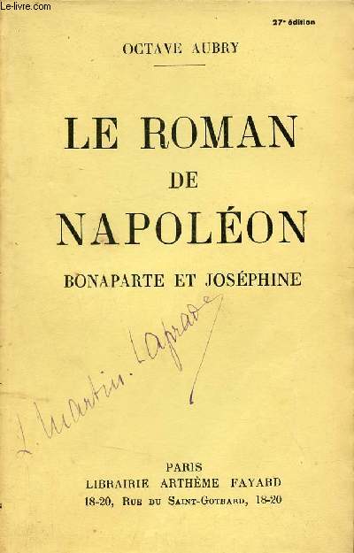 Le roman de Napolon Bonaparte et Josphine.