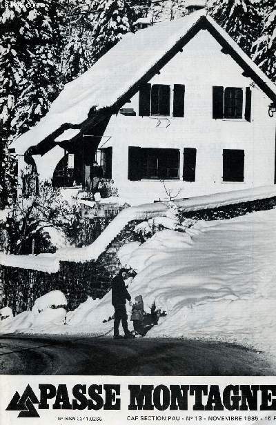 Passe-Montagne Caf section Pau n13 novembre 1985 - Le mot du Prsident - le froid qui tue le froid qui sauve - petites annonces - rendez vous international d'escalade de haut niveau - la formation ski en 1986 - la gazette du comit etc.
