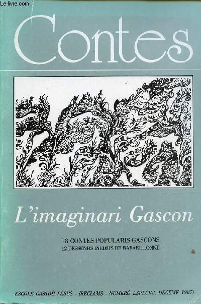 Contes l'imaginari Gascon 18 contes popularis gascons - Escole gasto febus - reclams numero especial deceme 1987.