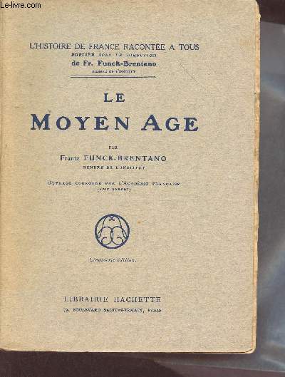 Le Moyen Age - Collection l'Histoire de France raconte  tous.