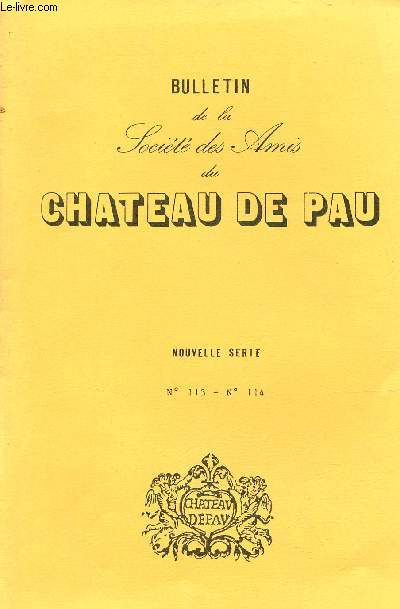 Bulletin de la Socit des Amis du Chateau de Pau - Nouvelle srie - n113 114 - Autour du chateau des tuileries  l'occasion de l'exposition prsente au chteau de Pau sous le titre les tuileries vie et mort d'un chteau 16 mai -15 nov. 1987 planches.