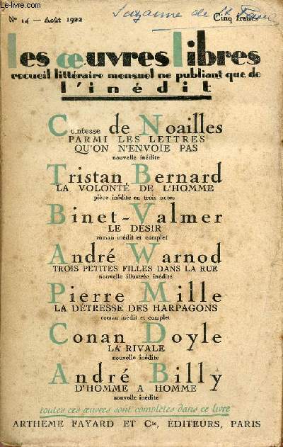 Les oeuvres libres n14 aout 1922 - Comtesse de Noailles parmi les lettres qu'on n'envoie pas - Tristan Bernard la volont de l'homme - Binet-Valmer le dsir - Andr Warnod trois petites filles dans la rue - Pierre Mille la dtresse des harpagons etc.