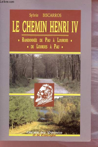 Le Chemin Henri IV randonne de Pau  Lourdes (ou vivce versa)  pied  vtt  cheval mais pas en voiture !