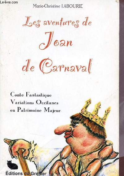 Les aventures de Jean de Carnaval - Conte fantastique variations occitanes en patrimoine majeur.
