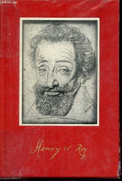 Le temps de Henry IV - Collection hommes et faits de l'histoire.