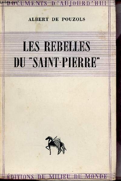 Les rebelles du Saint Pierre - Collection documents d'aujourd'hui.