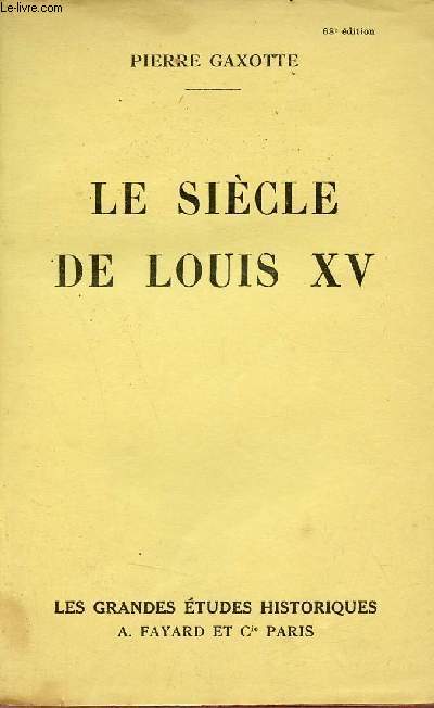 Le sicle de Louis XV - Collection les grandes tudes historiques