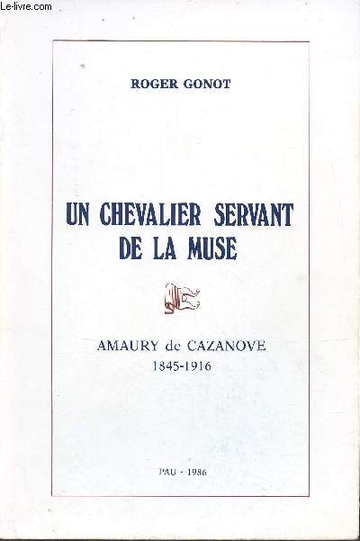 Un chevalier servant de la muse - Amaury de Cazanove 1845-1916.