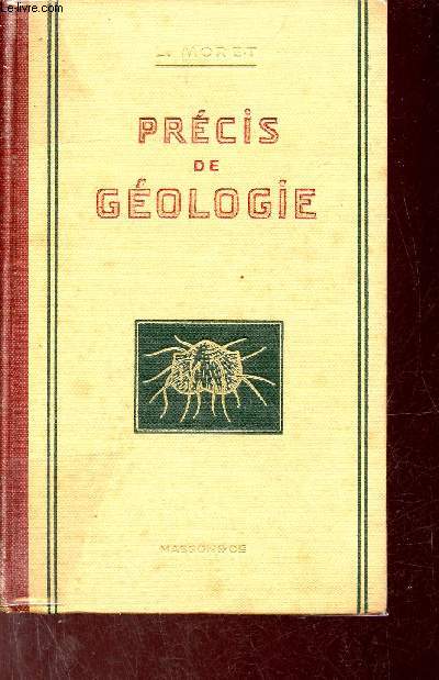 Prcis de Gologie - A l'usage des candidats  la licence es sciences au s.p.c.n. et aux grandes coles.