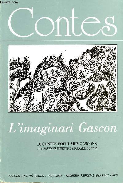 Contes l'imaginari Gascon 18 contes popularis Gascons - Ecole gastou febus Reclams numero special deceme 1987.